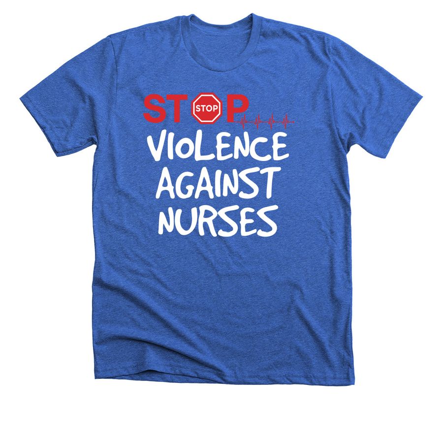 blue t-shirt that says stop violence against nurses